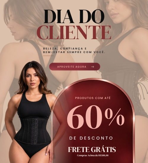 Corpo Belo: Dia do Cliente, até 60% de desconto